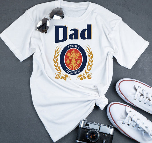 dad needs a cold beer