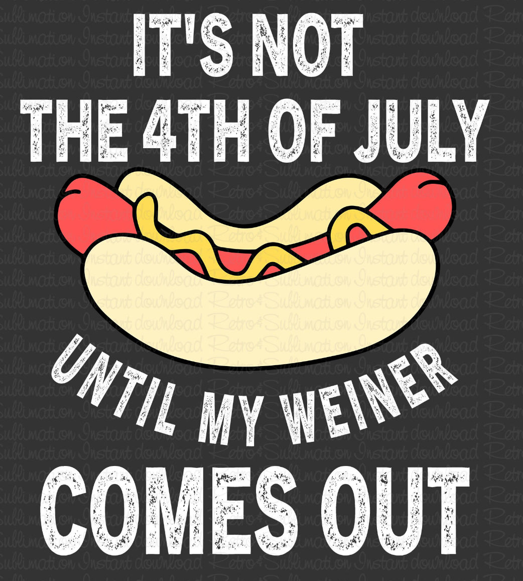 it's not the 4th until my ___ comes out