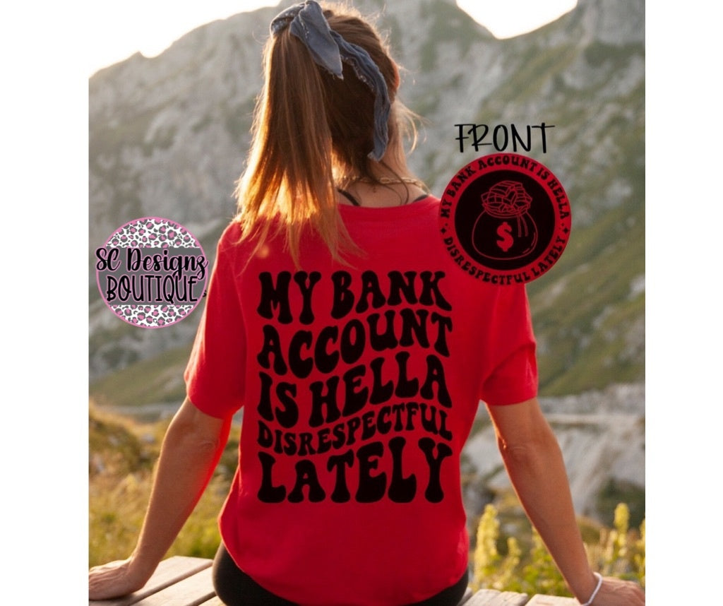 bank account disrespectful