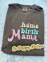 Load image into Gallery viewer, homebirth mama