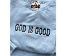 Load image into Gallery viewer, God is good embroidered sweatshirt