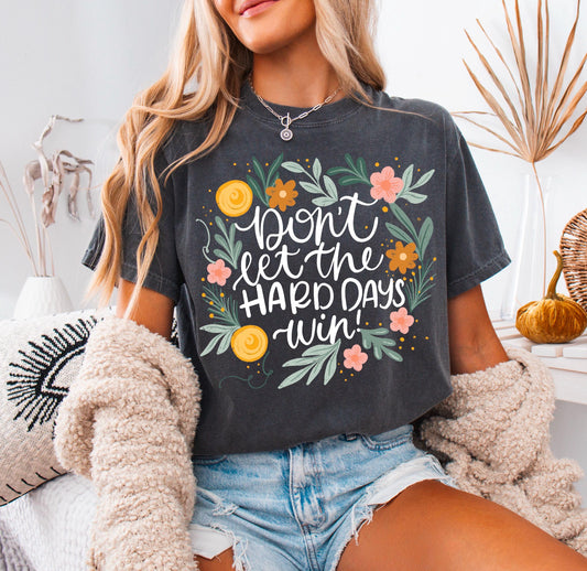 don't let the hard days win