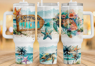 Life is better at the beach 40 Oz tumbler