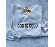 Load image into Gallery viewer, God is good embroidered sweatshirt