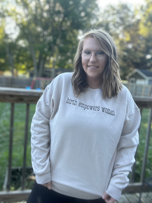 Birth empowers women embroidered sweatshirt