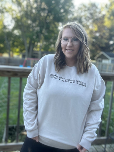 Birth empowers women embroidered sweatshirt