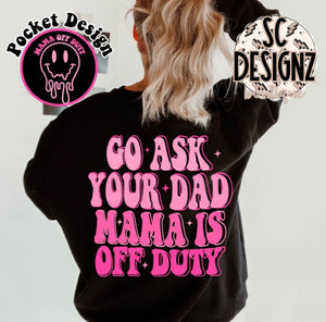 go ask your dad