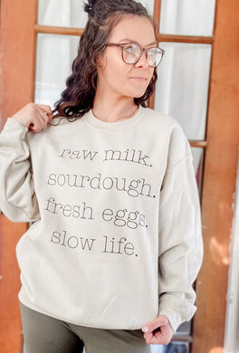 Raw milk. Sourdough. fresh eggs. slow life.