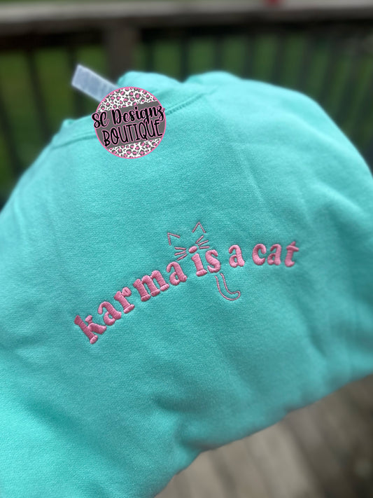 Karma is a cat embroidered sweatshirt