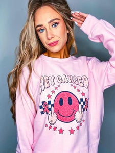 Hey Cancer 🖕🏻 sweatshirt