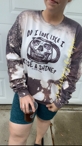 Do I look like I rise & shine sweater