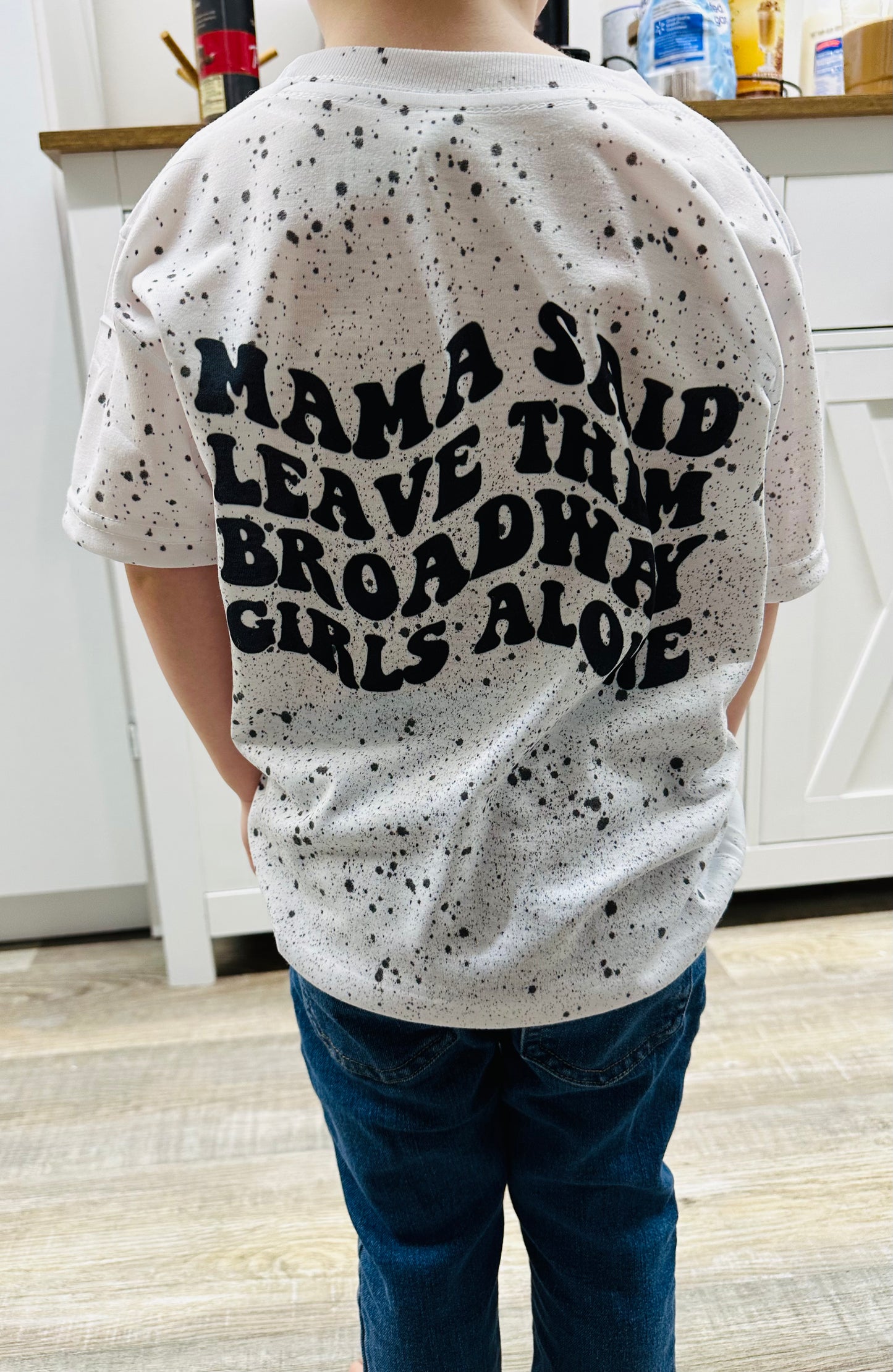 Mama said leave them Broadway girls alone