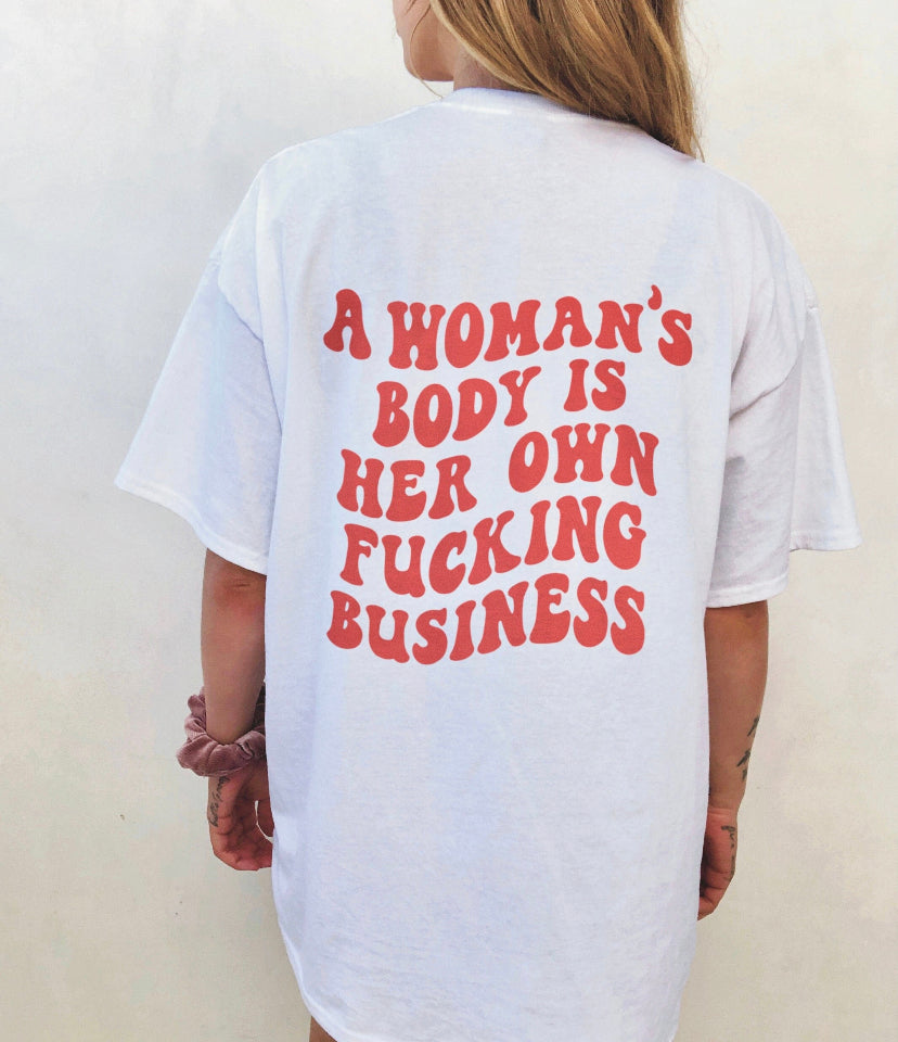 A Womens body is her fucking business