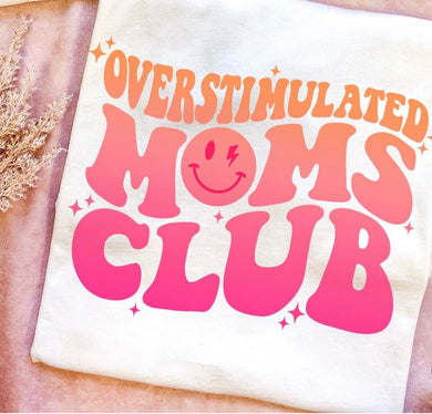 Overstimulated moms club