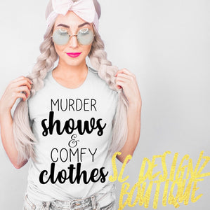 Murder shows & comfy clothes