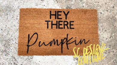 Hey there pumpkin doormat