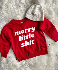 Merry little shit sweatshirt