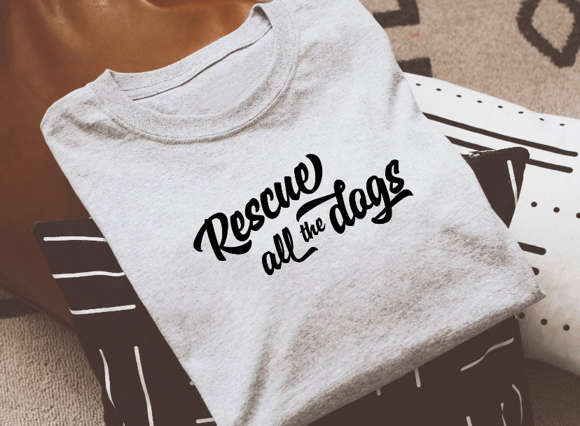 Rescue all the dogs sweatshirt