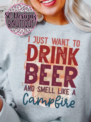 drink beer & smell like a campfire